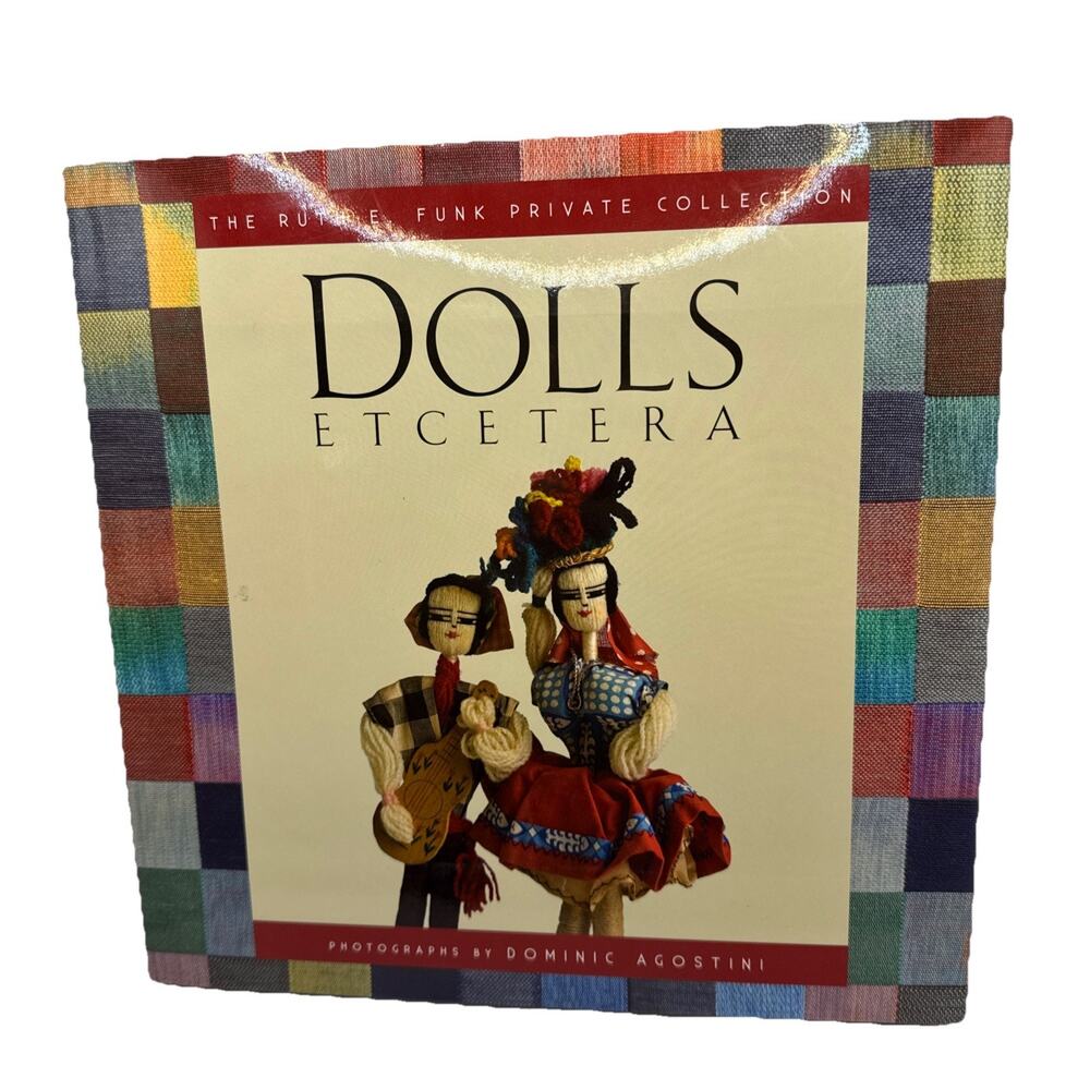 Dolls Etcetera: The Ruth E. Funk Private Collection by Ruth E Funk: Used